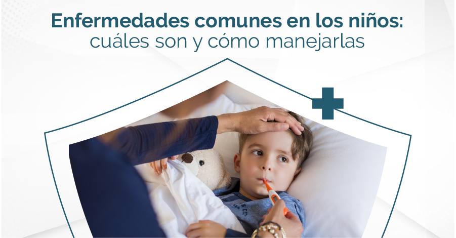 Enfermedades comunes en los niños: cuáles son y cómo manejarlas